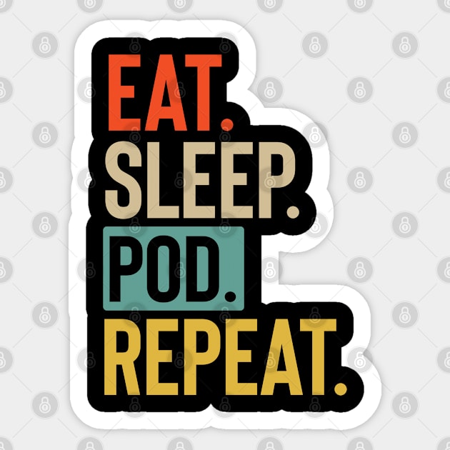 Eat Sleep pod Repeat retro vintage colors Sticker by Lyume